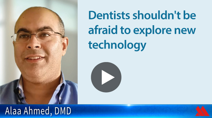 Dentists shouldn't be afraid to explore new technology