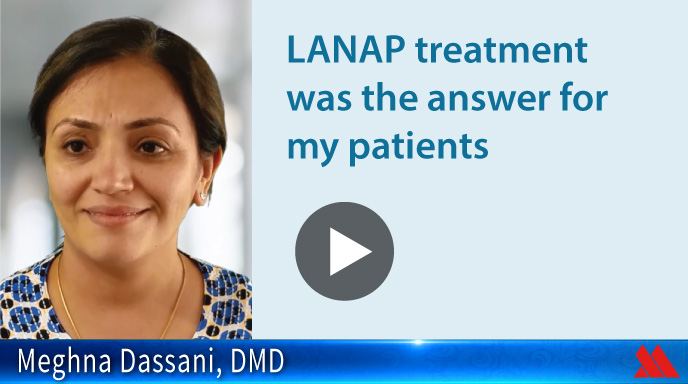 LANAP treatment was the answer for my patients