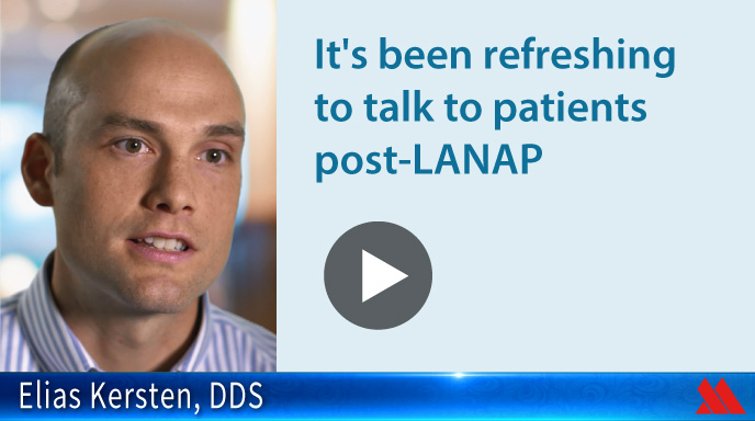 It's been refreshing to talk to patients post-LANAP