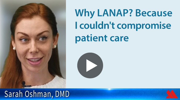 Why LANAP? Because I couldn't compromise patient care