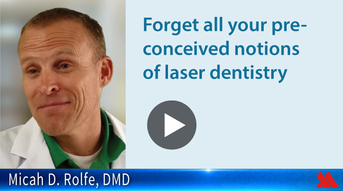 Forget all your preconceived notions of laser dentistry