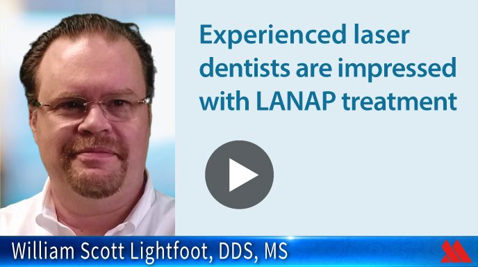 Experienced laser dentists are impressed with LANAP treatment
