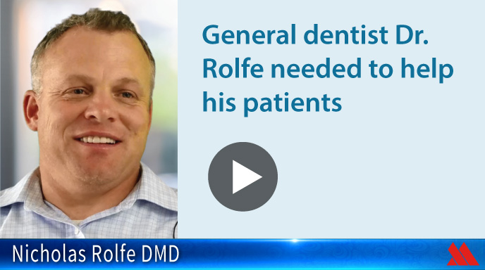 General dentist Dr. Rolfe needed to help his patients