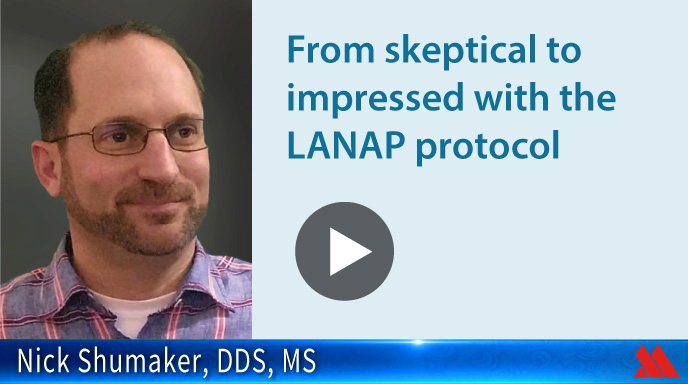 From skeptical to impressed with the LANAP protocol