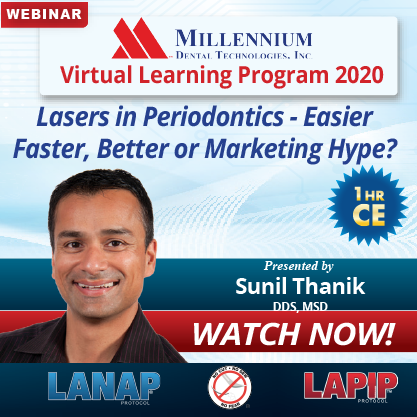 Lasers in Periodontics – Easier, Faster, Better or Marketing Hype?