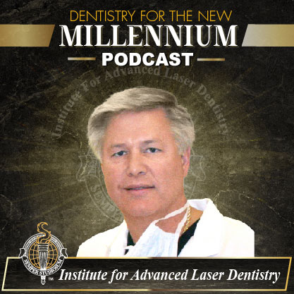 Lasers in Dentistry – The Journey of an Early Adopter and Innovator
