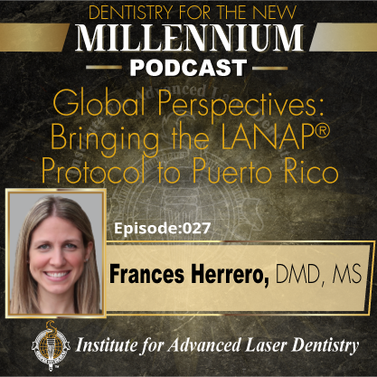 Global Perspectives: Bringing the LANAP® Protocol to Puerto Rico