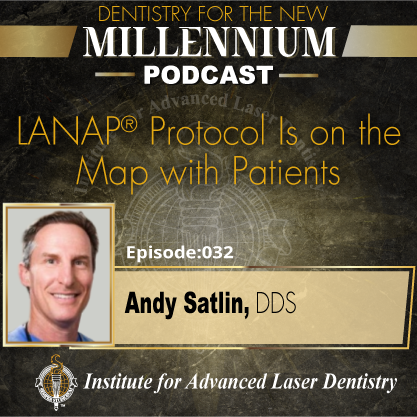 LANAP® Protocol is the On the Map with Patients