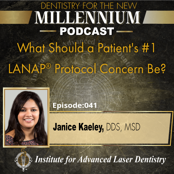 What Should a Patient’s #1 LANAP® Protocol Concern Be?