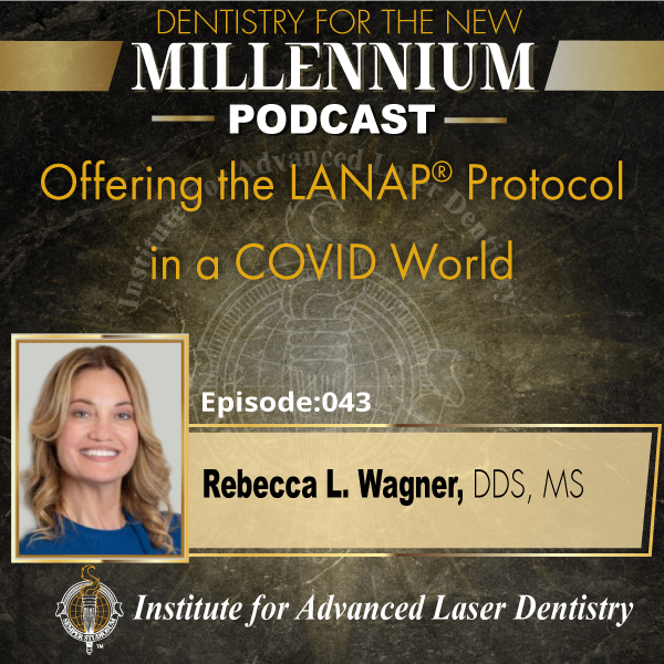 Offering the LANAP® Protocol in a COVID World