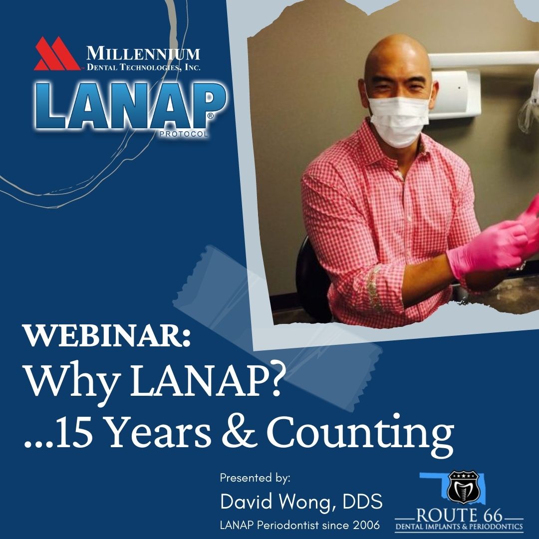 Why LANAP? – 15 Years and Counting, Dr Daniel Wong
