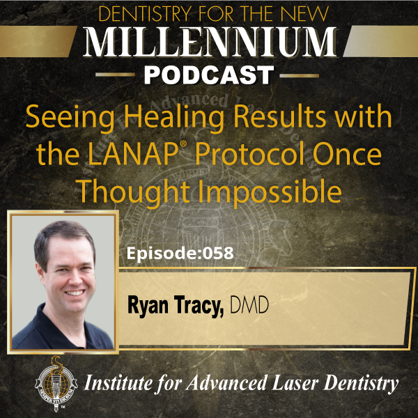Seeing Healing Results with the LANAP® Protocol Once Thought Impossible
